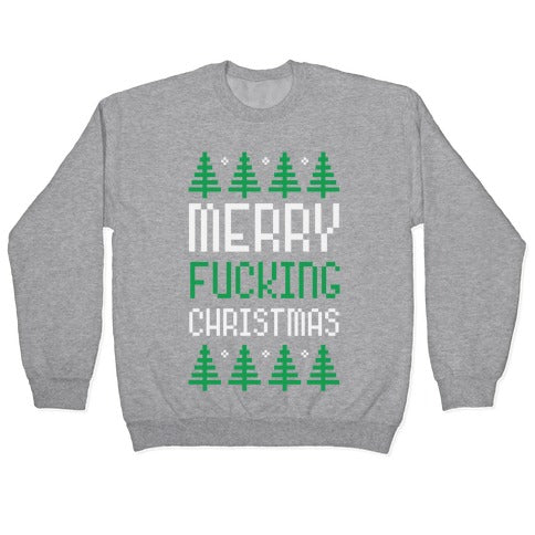 Merry Fucking Christmas Crewneck Sweatshirt